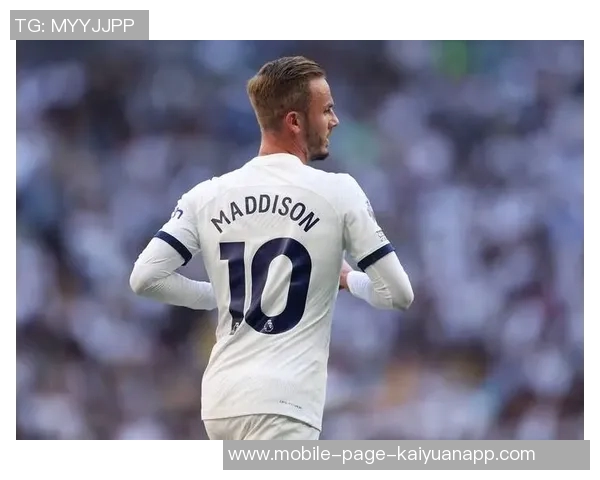 热刺伤病潮加剧至11人麦迪逊库卢等主力缺阵影响大